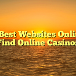 The Best Websites Online to Find Online Casinos
